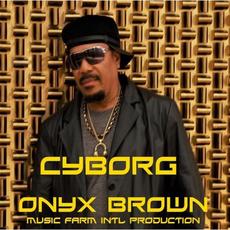 Cyborg mp3 Album by Onyx Brown