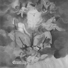 Crushing the Holy Trinity: Son mp3 Album by Clandestine Blaze