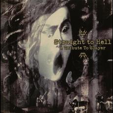 Straight to Hell: A Tribute to Slayer mp3 Compilation by Various Artists
