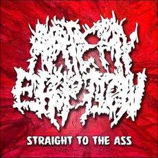 Straight To The Ass mp3 Album by Artery Eruption
