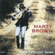 Wild Kentucky Skies mp3 Album by Marty Brown