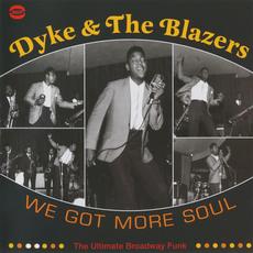 We Got More Soul: The Ultimate Broadway Funk mp3 Artist Compilation by Dyke & The Blazers