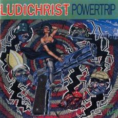 Powertrip mp3 Album by Ludichrist