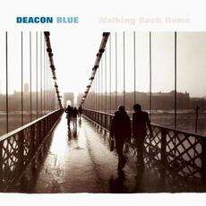 Walking Back Home mp3 Album by Deacon Blue