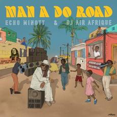 Man A Do Road mp3 Album by Echo Minott & DJ Air Afrique