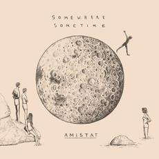 Somewhere Sometime mp3 Album by Amistat