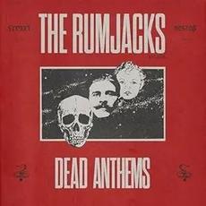 Dead Anthems mp3 Album by The Rumjacks