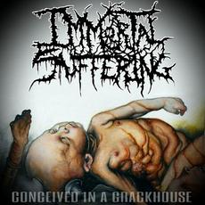 Conceived In A Crackhouse mp3 Single by Immortal Suffering