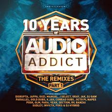 10 Years Of Audio Addict Records The Remixes Part 1 mp3 Compilation by Various Artists