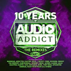 10 Years Of Audio Addict Records The Remixes Part 2 mp3 Compilation by Various Artists