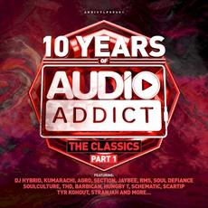 10 Years Of Audio Addict Records The Classics Part 1 mp3 Compilation by Various Artists