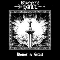 Honor & Steel mp3 Album by Bronze Hall