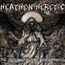 The Blessing of Fire and Darkness mp3 Album by Heathen Heretic