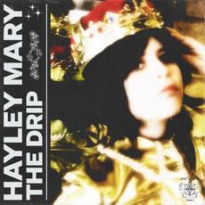 The Drip mp3 Album by Hayley Mary