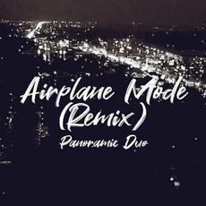 Airplane Mode (Remix) mp3 Single by Panoramic Duo