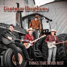Things That Never Rust mp3 Album by Fortner Brothers