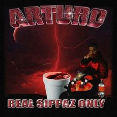 REAL SIPPAZ ONLY mp3 Album by ARTURO