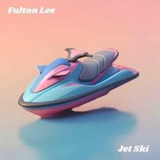 Jet Ski mp3 Single by Fulton Lee