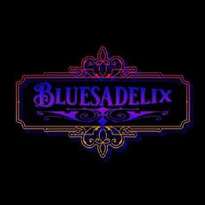 Bluesadelix mp3 Album by Bluesadelix