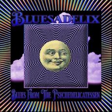 Blues From The Psychedelicatessen mp3 Album by Bluesadelix