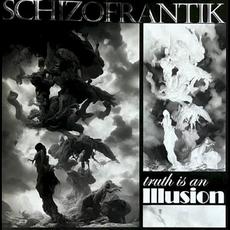 Truth Is an Illusion mp3 Album by Schizofrantik