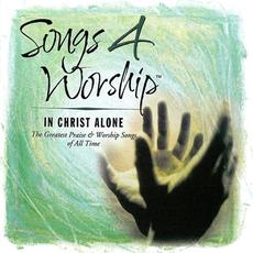 Songs 4 Worship: In Christ Alone mp3 Compilation by Various Artists