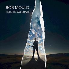 Here We Go Crazy mp3 Album by Bob Mould