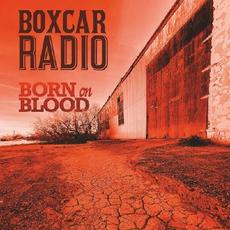 Born On Blood mp3 Album by Boxcar Radio