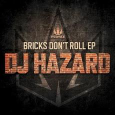 Bricks Don’t Roll EP mp3 Album by Dj Hazard