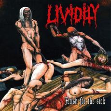 Fetish For The Sick / Rejoice In Morbidity mp3 Artist Compilation by Lividity