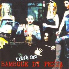 Crash Me mp3 Album by Bambole di pezza
