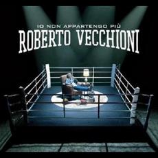 Io non appartengo più mp3 Album by Roberto Vecchioni