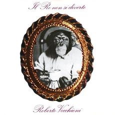 Il re non si diverte mp3 Album by Roberto Vecchioni
