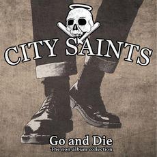 Go and Die (A Collection of Non‐Album Tracks) mp3 Artist Compilation by City Saints
