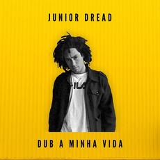Dub a Minha Vida mp3 Single by Junior Dread