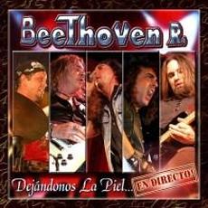 Dejandonos La Piel... En Directo mp3 Live by Beethoven R.
