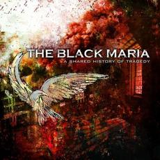 A Shared History of Tragedy mp3 Album by The Black Maria