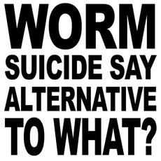 Alternative To What? mp3 Album by Worm Suicide