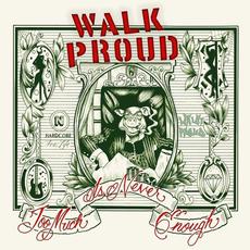 Too Much Is Never Enough mp3 Album by Walk Proud