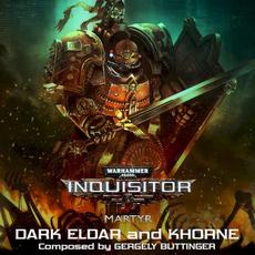 Warhammer 40k: Inquisitor Martyr Dark Eldar and Khorne (Original Soundtrack) mp3 Single by Gergely Buttinger