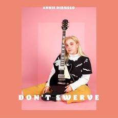 Don’t Swerve mp3 Single by Annie DiRusso