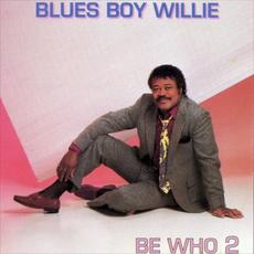 Be Who 2 mp3 Album by Blues Boy Willie