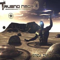 La Fuerza Infinita mp3 Album by Trueno Negro