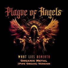What Lies Beneath (Pipe Organ Version) mp3 Single by Plague of Angels
