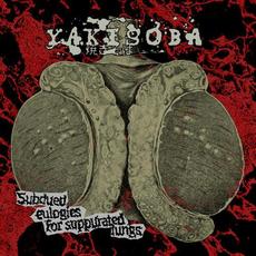 Subdued Eulogies for Suppurated Lungs mp3 Album by Yakisoba