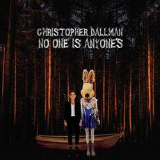 No One Is Anyone's mp3 Album by Christopher Dallman