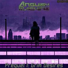 Prequel I: Grim Desires (Anguish Machine) mp3 Album by Slumdweller