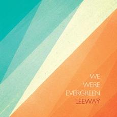 Leeway mp3 Album by We Were Evergreen