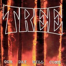 Our Day Will Come mp3 Album by Tree