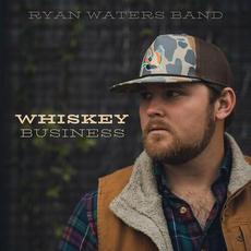 Whiskey Business mp3 Single by Ryan Waters Band